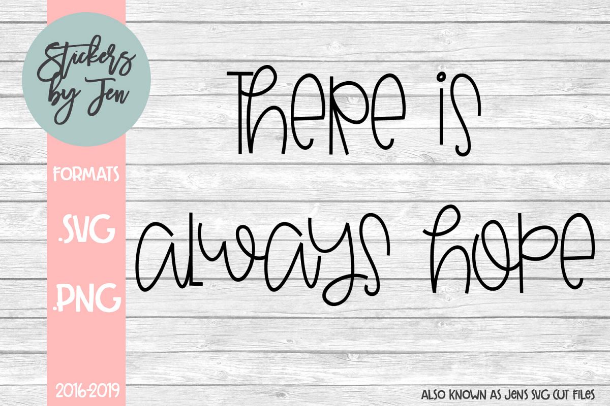 There Is Always Hope SVG Cut File example image 1