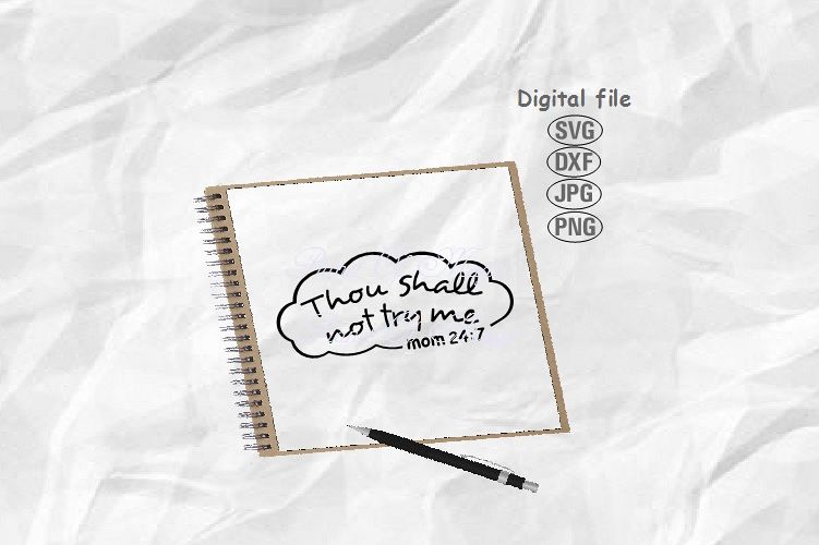 Thou shall not try me Svg, Mom Mood Svg, Mom Svg, Mom Life example image 1