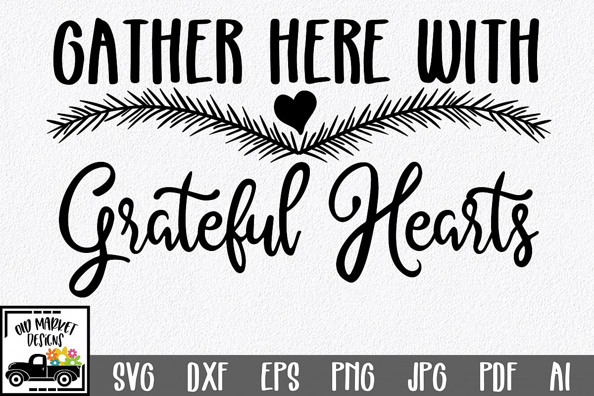 Christmas SVG Cut File -Gather Here with Grateful Hearts SVG example image 1