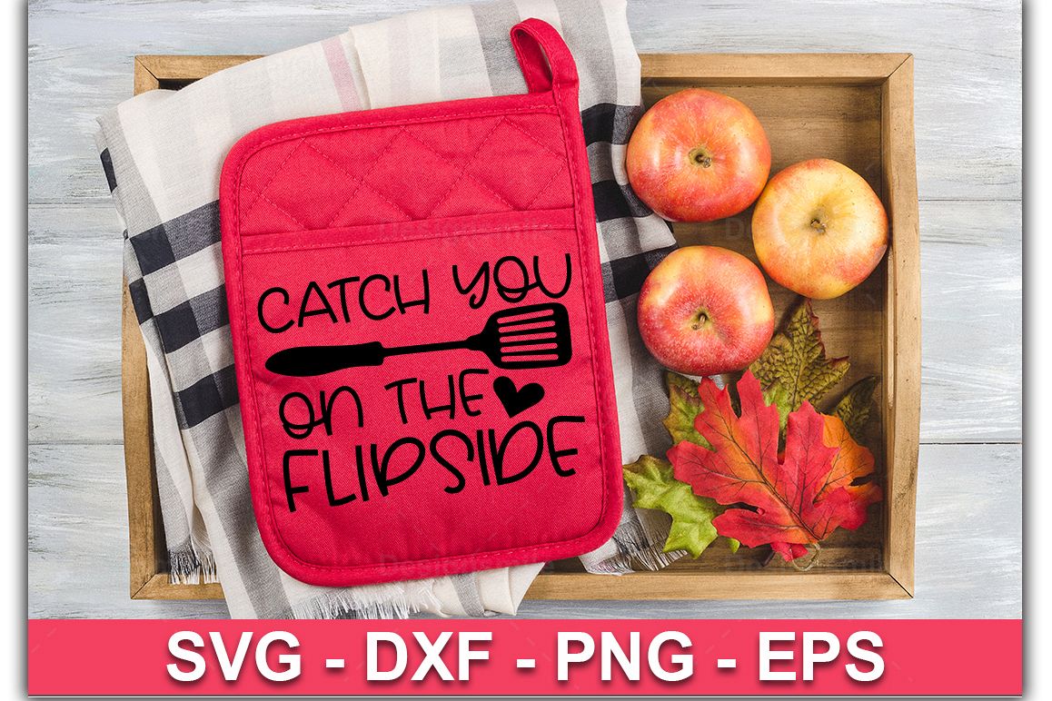 Catch You On The Flip Side SVG| Pot Holder Svg example image 1
