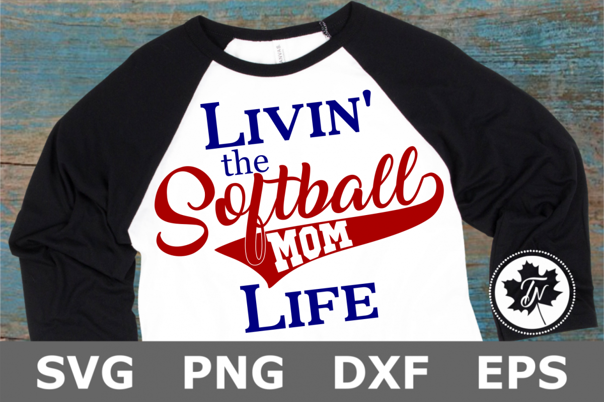 Livin' the Softball Mom LIfe - A Sports SVG Cut File example image 1