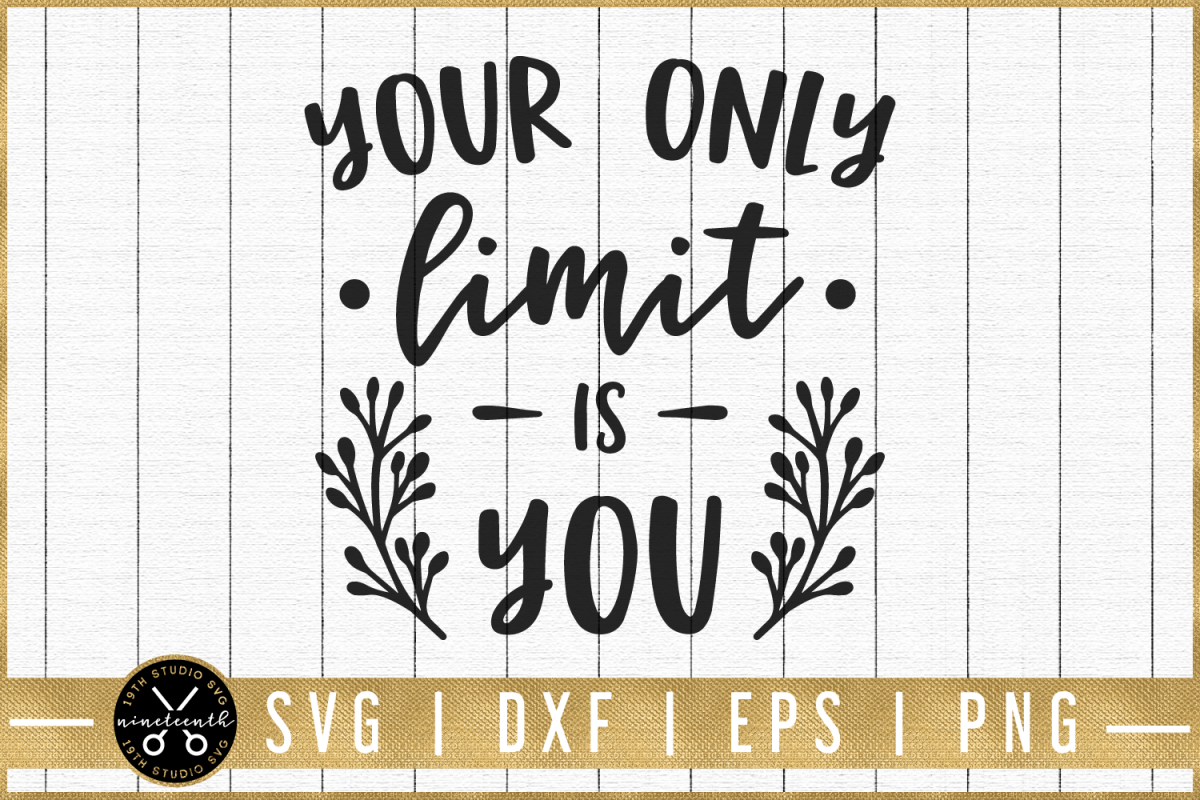 Motivational SVG |Your only limit is you SVG | M51F example image 1