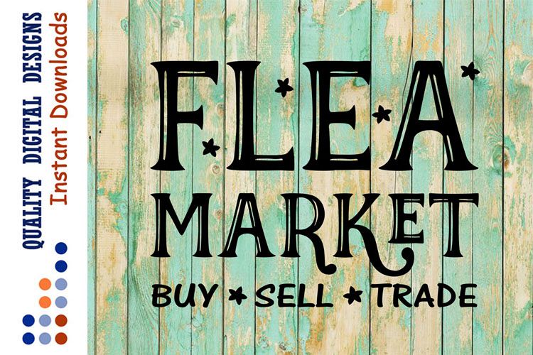 Flea Market Sign Svg file Farmhouse Decor Svg example image 1