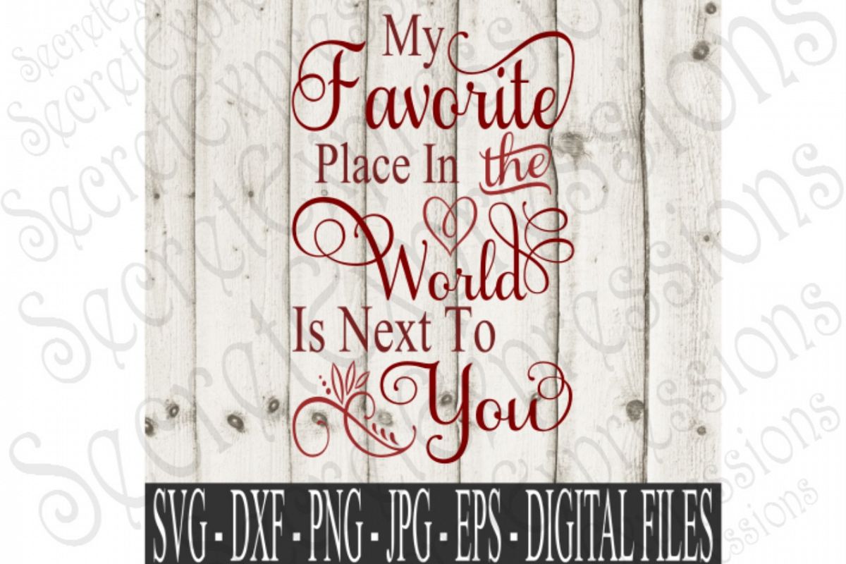 my-favorite-place-in-the-world-is-next-to-you-86754-svgs-design