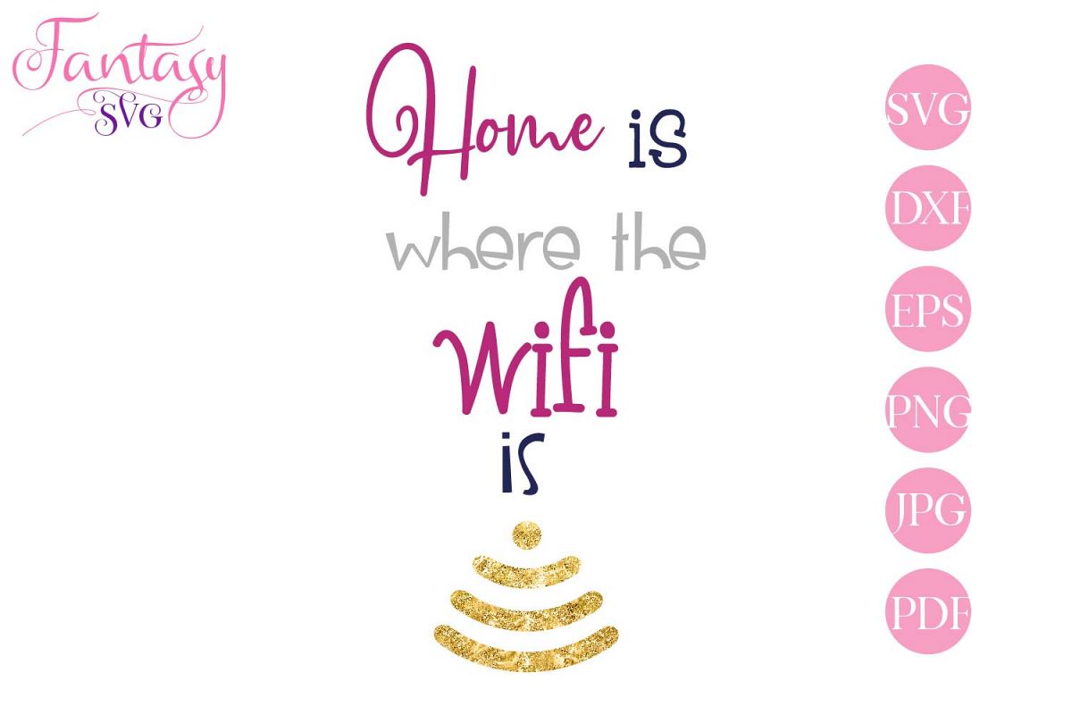 Home is where the wifi is - svg cut file for cut machines example image 1