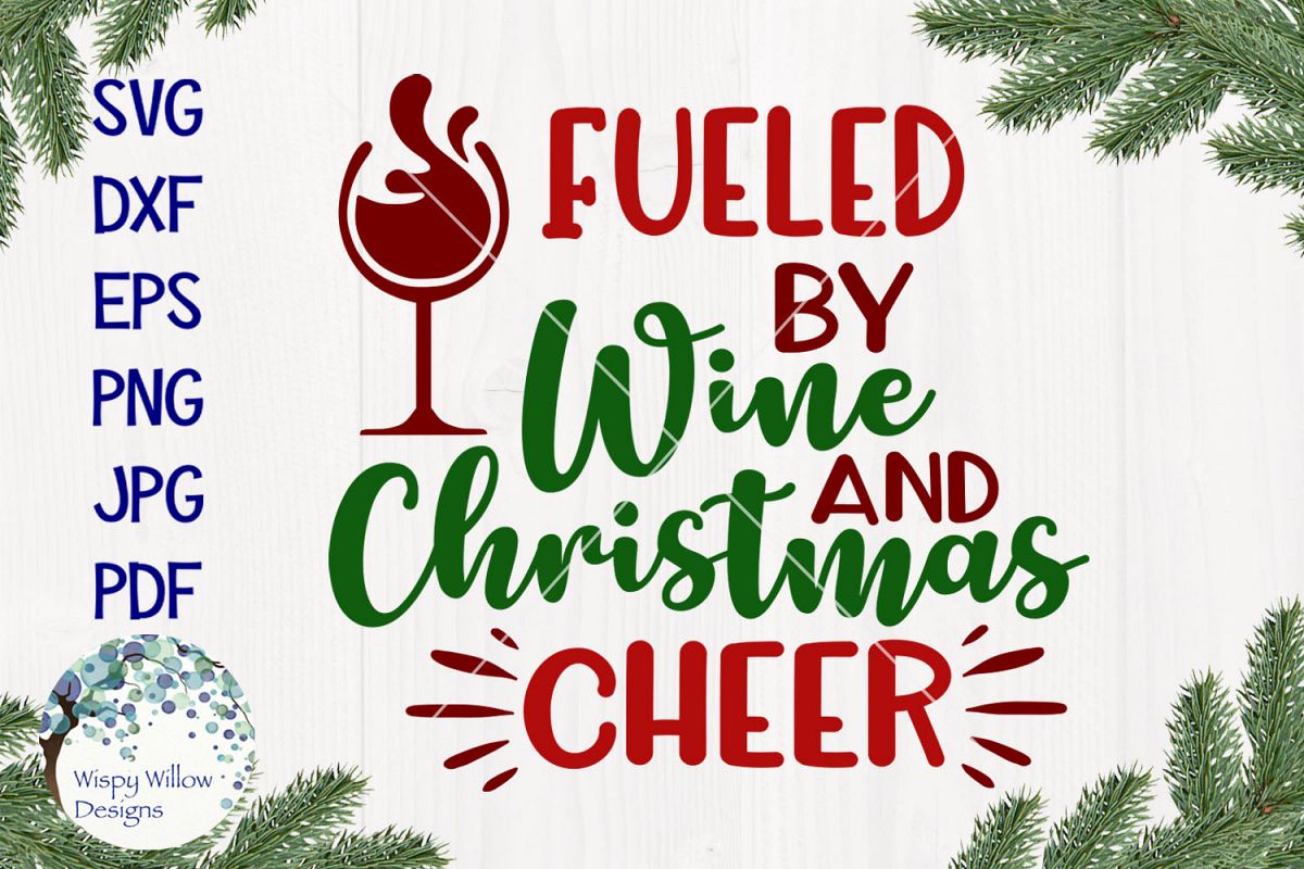 Fueled By Wine and Christmas Cheer | Christmas SVG example image 1