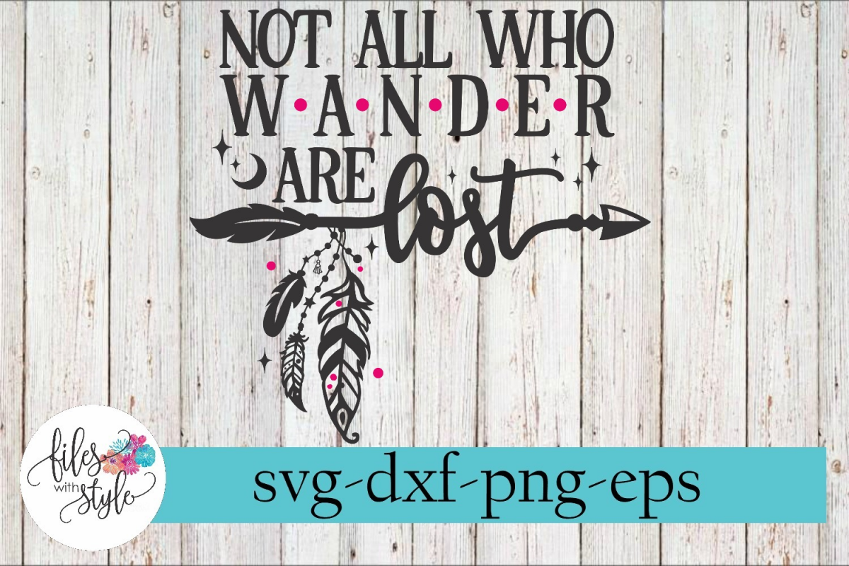 Not All Who Wander Are Lost Adventure SVG Cutting Files