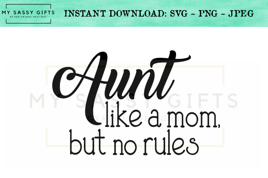 Funny Aunt A Mom Without Rules Baby Announcement SVG example image 1