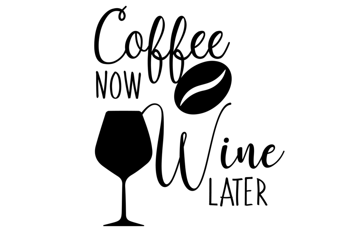 Download Coffee now wine later svg cut file Funny coffee wine svg