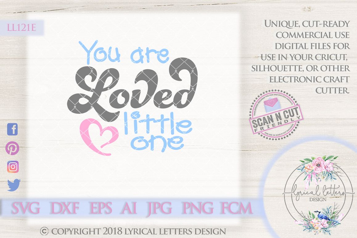 You are Loved Little One Baby SVG Cutting File LL121E SVG DXF FCM EPS AI JPG PNG example image 1