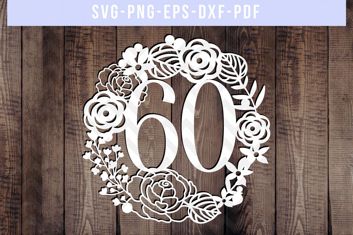 60 Birthday Wreath Papercut Template, 60th Birthday SVG, PDF (271575