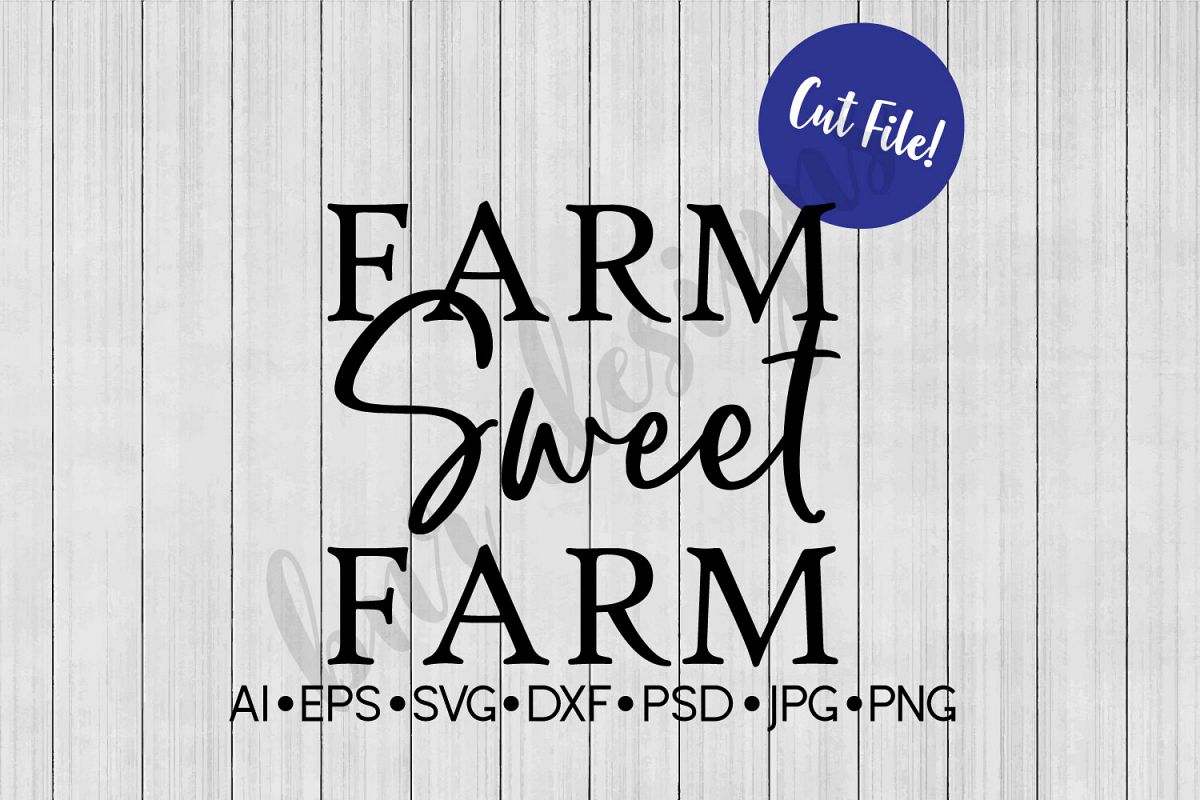 Farm Sweet Farm SVG, Farmhouse, DXF File, Cut File example image 1