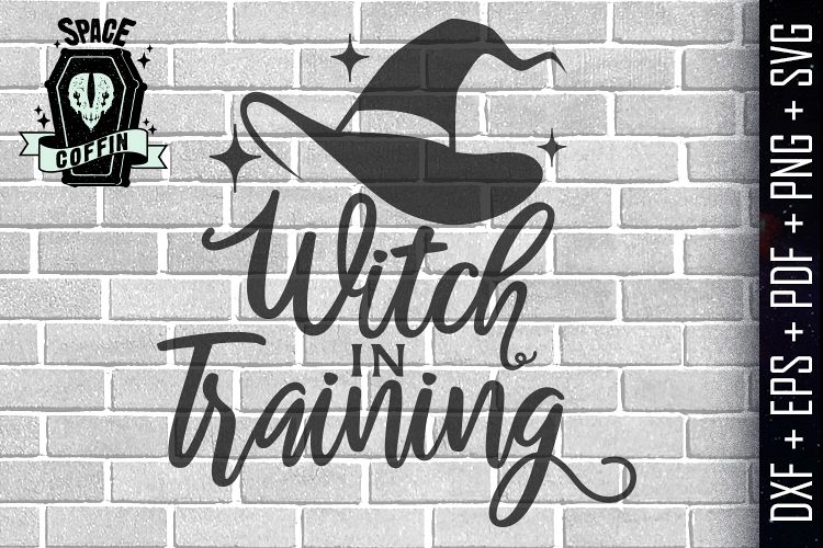 Witch In Training, Halloween, witch hat DXF/EPS/PDF/PNG/SVG example image 1
