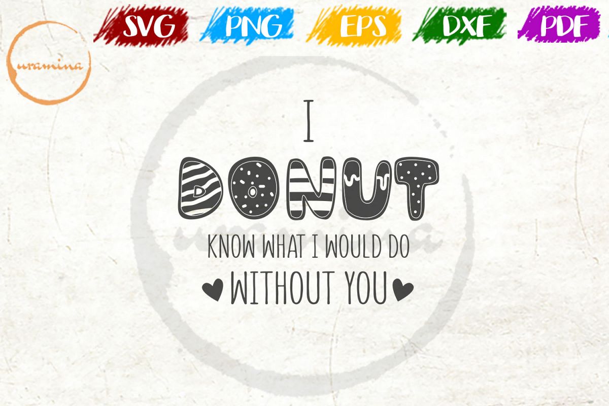 I Donut Know What Valentine SVG PDF PNG example image 1