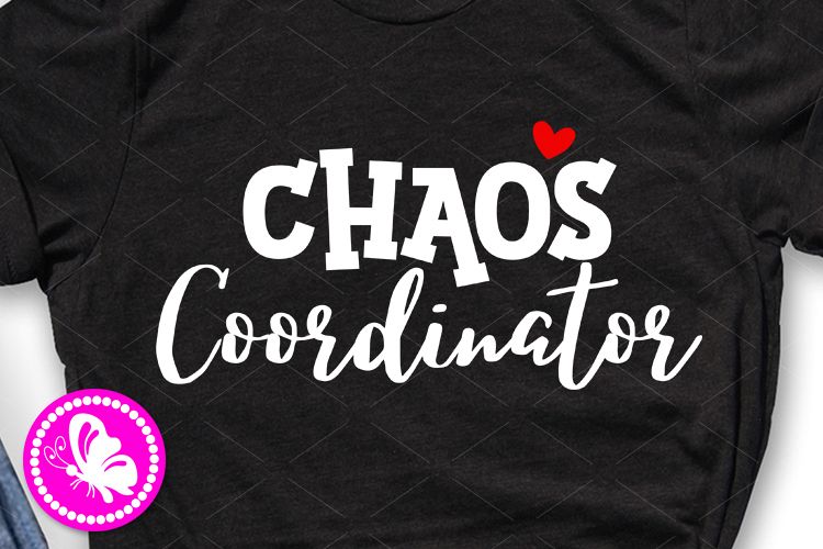 Chaos Coordinator svg Baby girl boy shirts png design example image 1