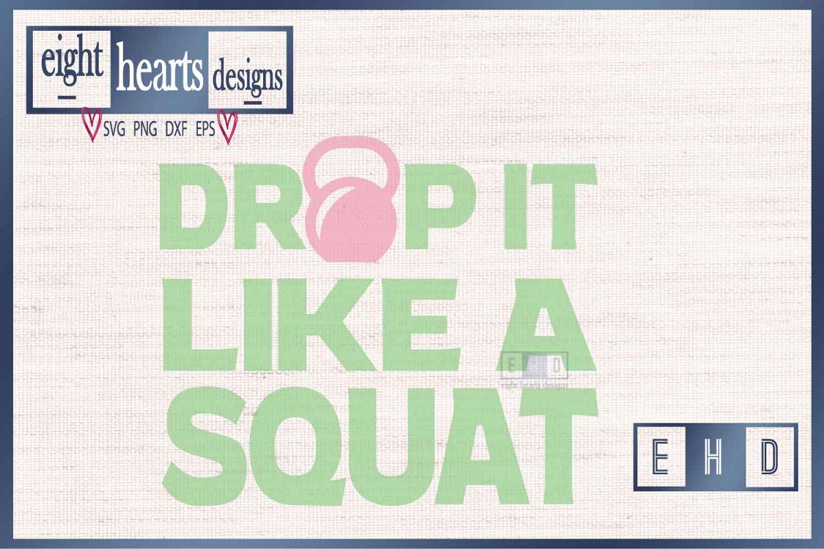 Drop it like a Squat SVG PNG EPS DXF - Great quality Cut example image 1
