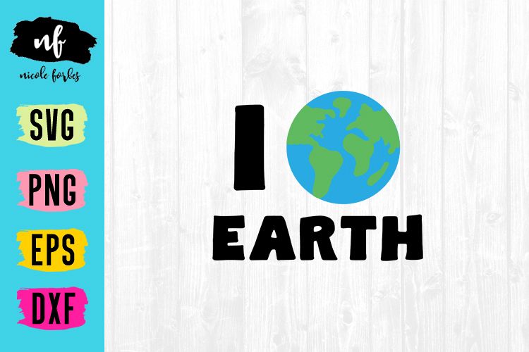 I Love Earth SVG Cut File example image 1
