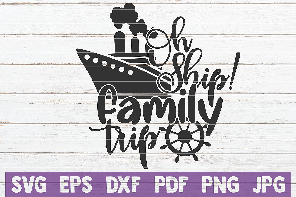 Oh Ship Family Trip SVG cut file example image 1