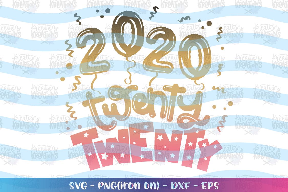 Happy New Year svg Twenty Twenty balloons cute svg example image 1