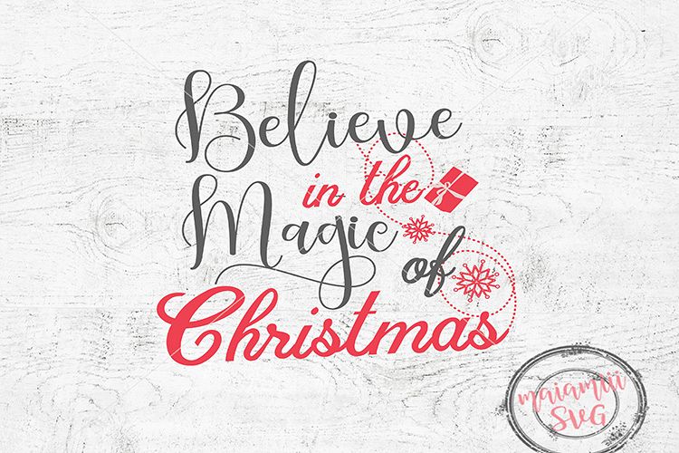Believe In The Magic Of Christmas Svg, Christmas Svg Believe example image 1