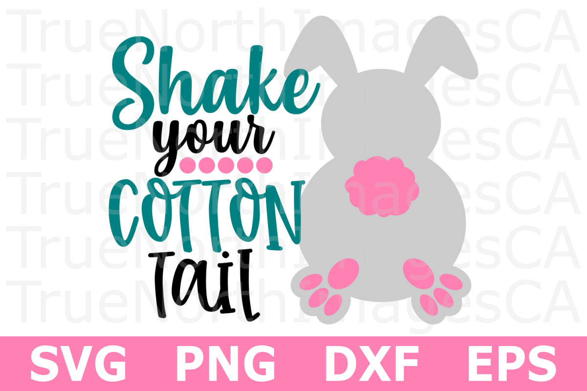 Shake Your Cotton Tail - An Easter SVG Cut File example image 1