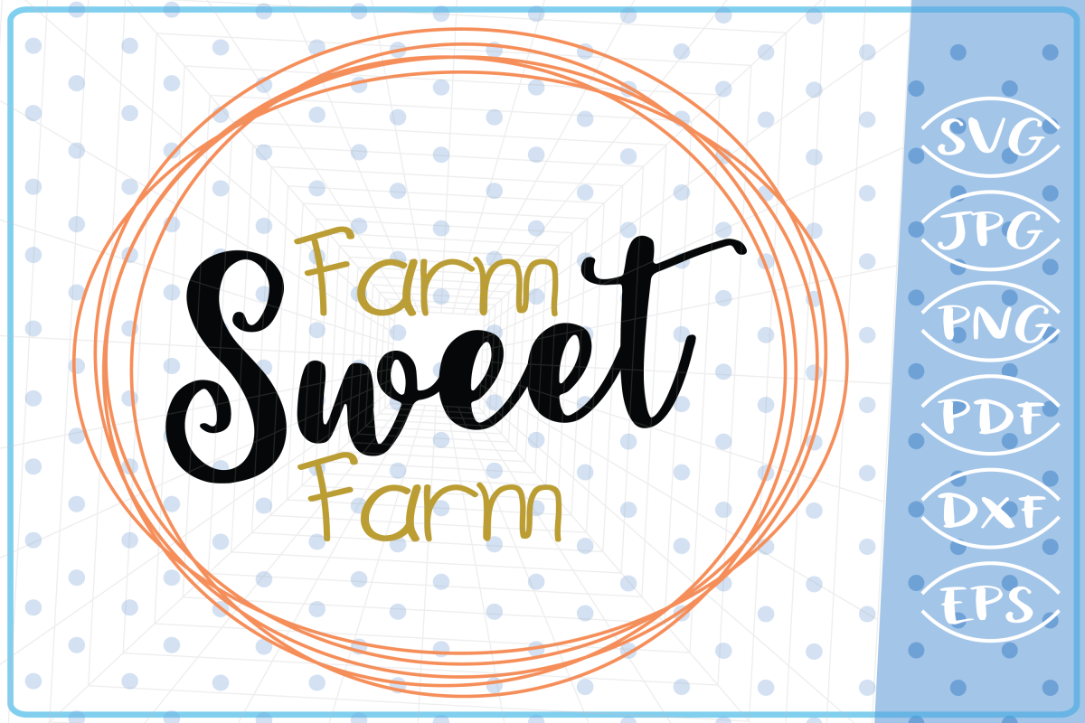 Farm Sweet Farm SVG, Cutting Files Svg Cricut SVG Files SVG example image 1