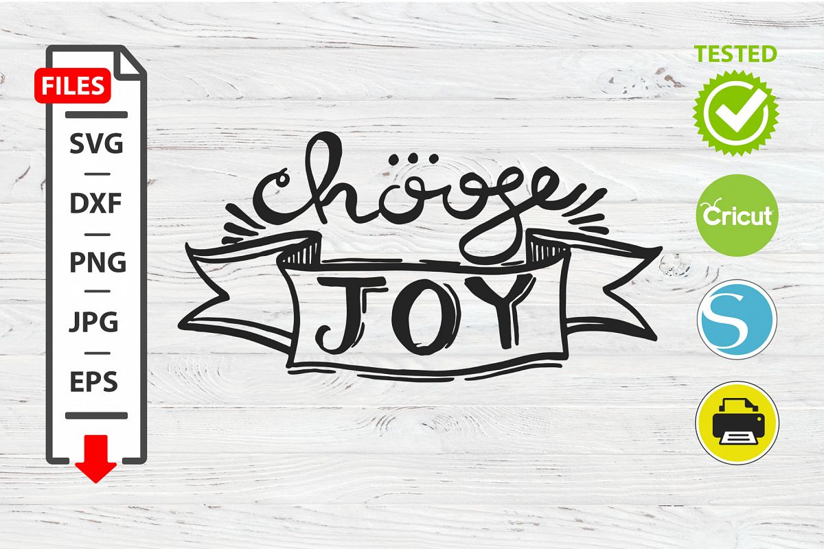 Chouse joy motivational quote SVG Cricut Silhouette design example image 1