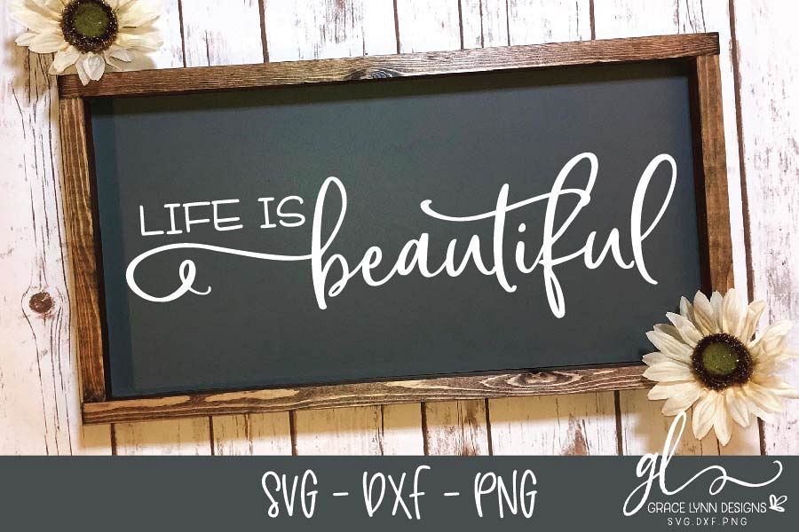 Life Is Beautiful - SVG Cut File - SVG, DXF & PNG example image 1