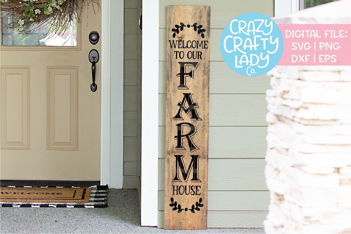 Welcome to Our Farmhouse Porch Sign SVG DXF EPS PNG Cut File example image 1