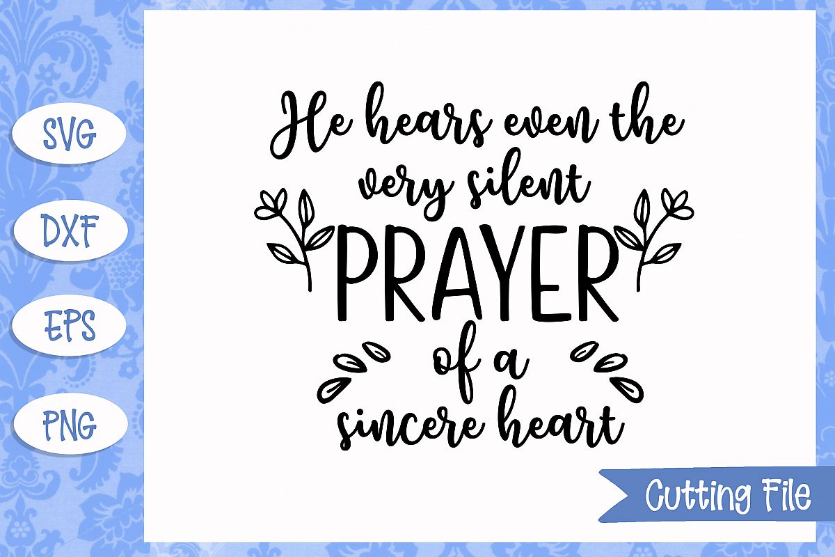 He hears even the very silent prayer SVG file example image 1