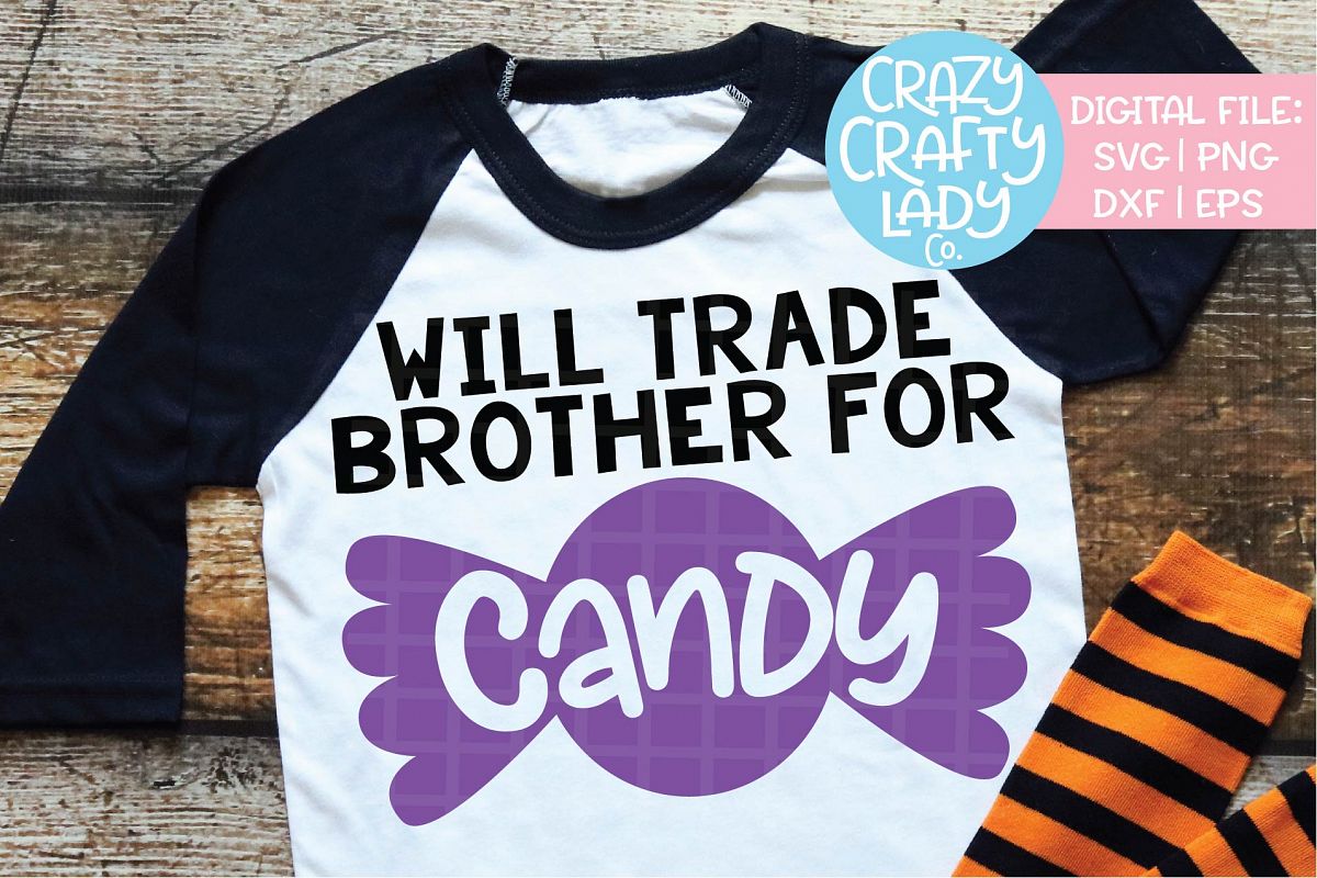 Will Trade Brother for Candy SVG DXF EPS PNG Cut File example image 1