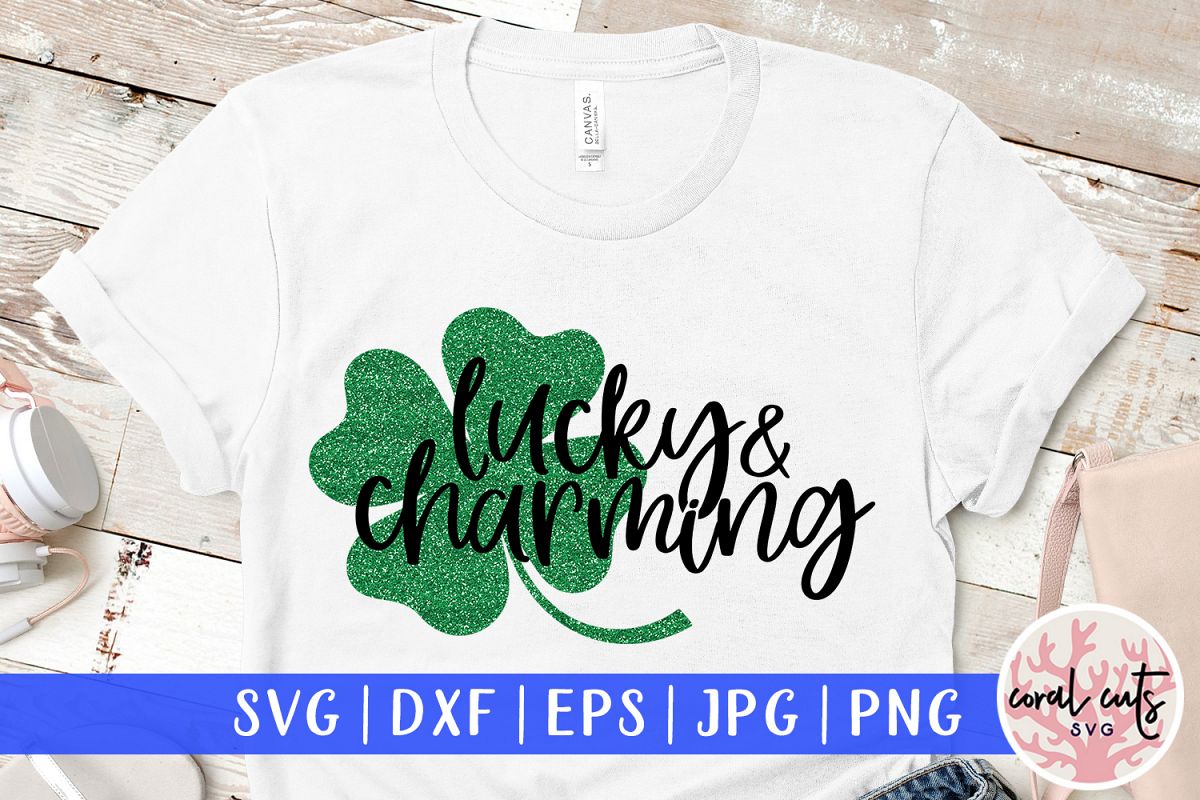 Lucky & charming - St. Patrick's Day SVG EPS DXF PNG example image 1