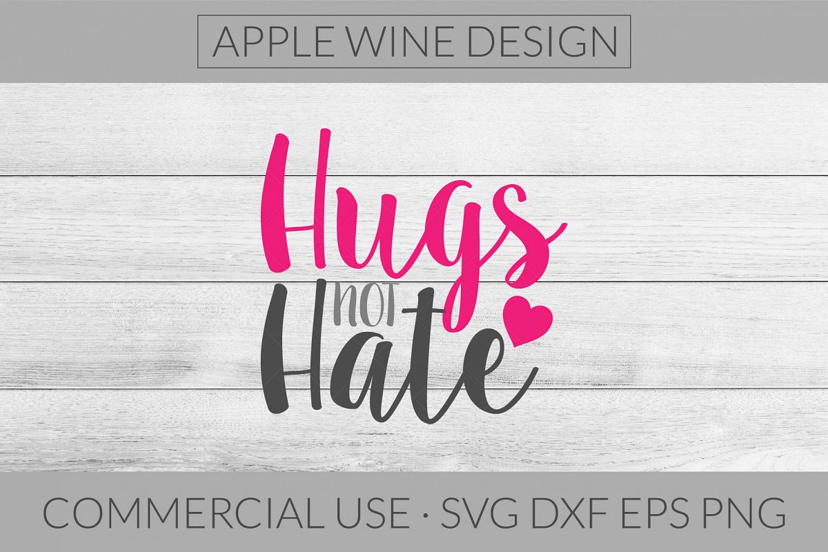 Hugs Not Hate SVG DXF PNG EPS Cutting File example image 1