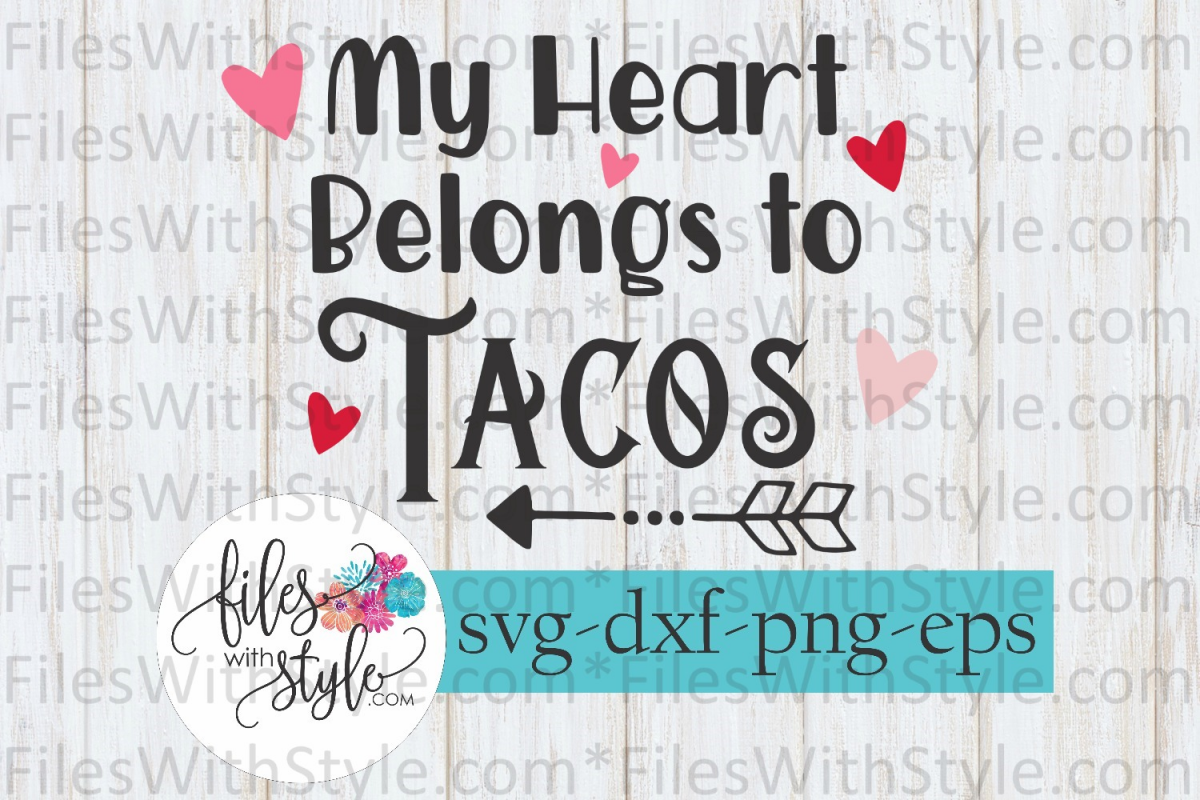 Download My Heart Belongs to Tacos Valentine's Day SVG Cutting Files