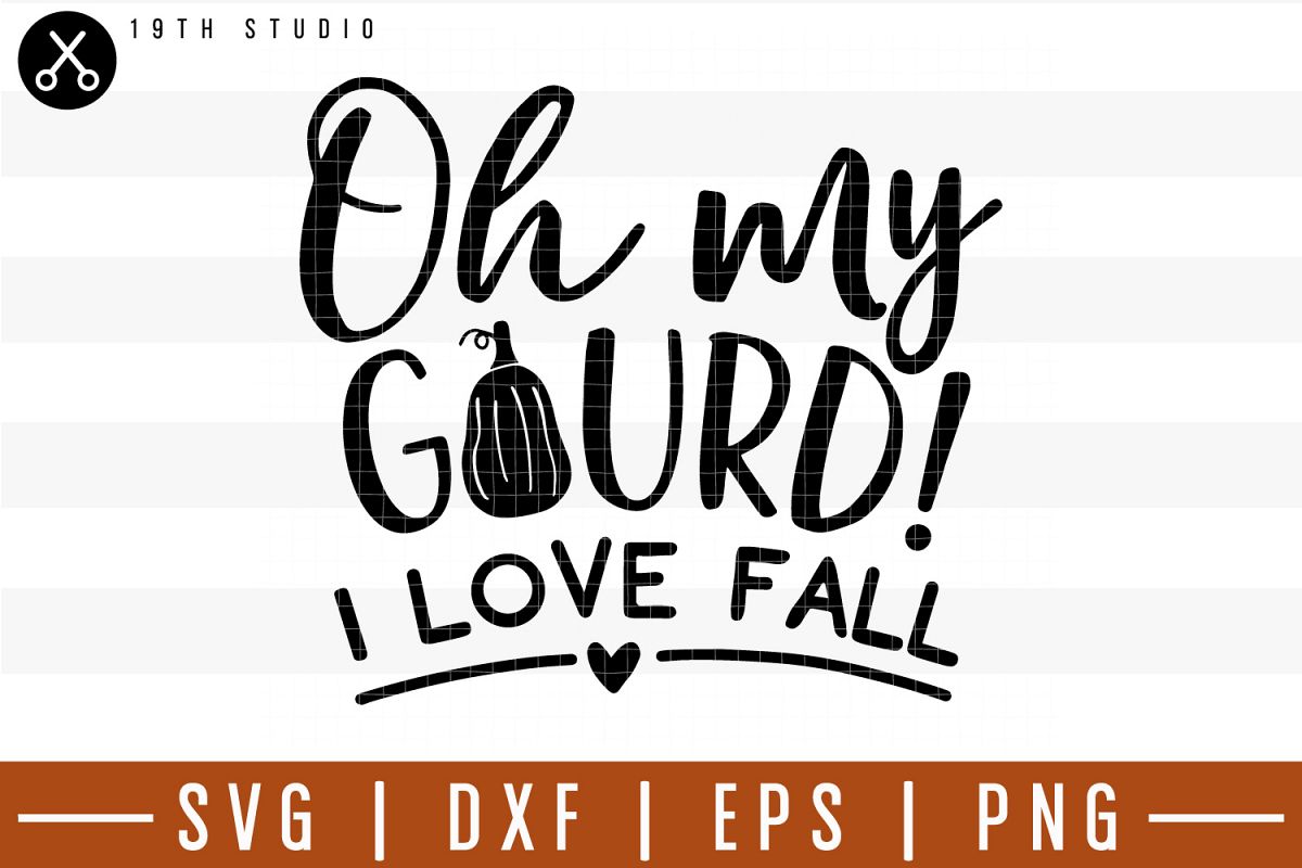 Download Oh my gourd I love fall SVG | M29F13 (186039) | SVGs | Design Bundles