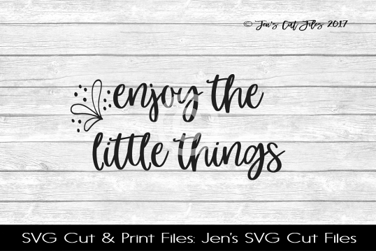 Enjoy The Little Things SVG Cut File example image 1