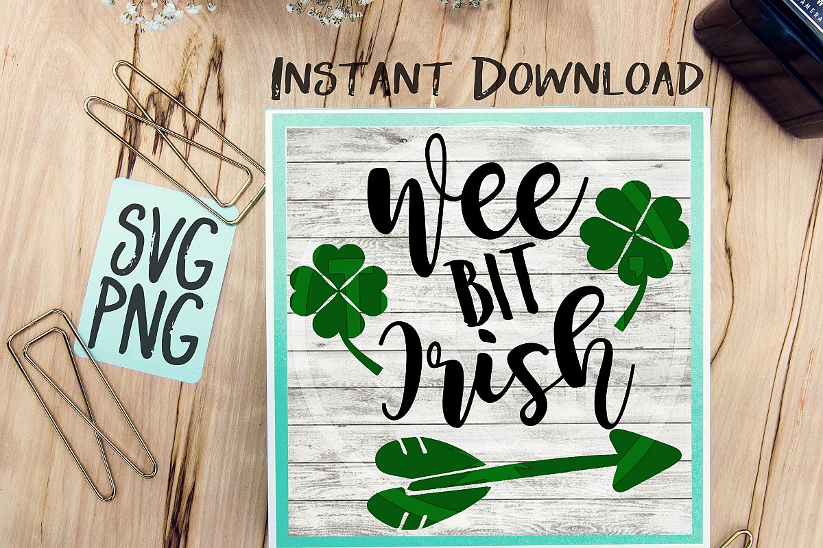 Wee Bit Irish SVG PNG Image Design for Cut Machines Print DIY Design Brother Cricut Cameo Cutout St. Patrick's Day Irish Clover Lucky example image 1