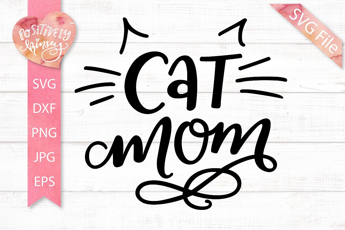 Download Cat Mom SVG DXF PNG EPS, Cat SVG File, Cat Shirt Design