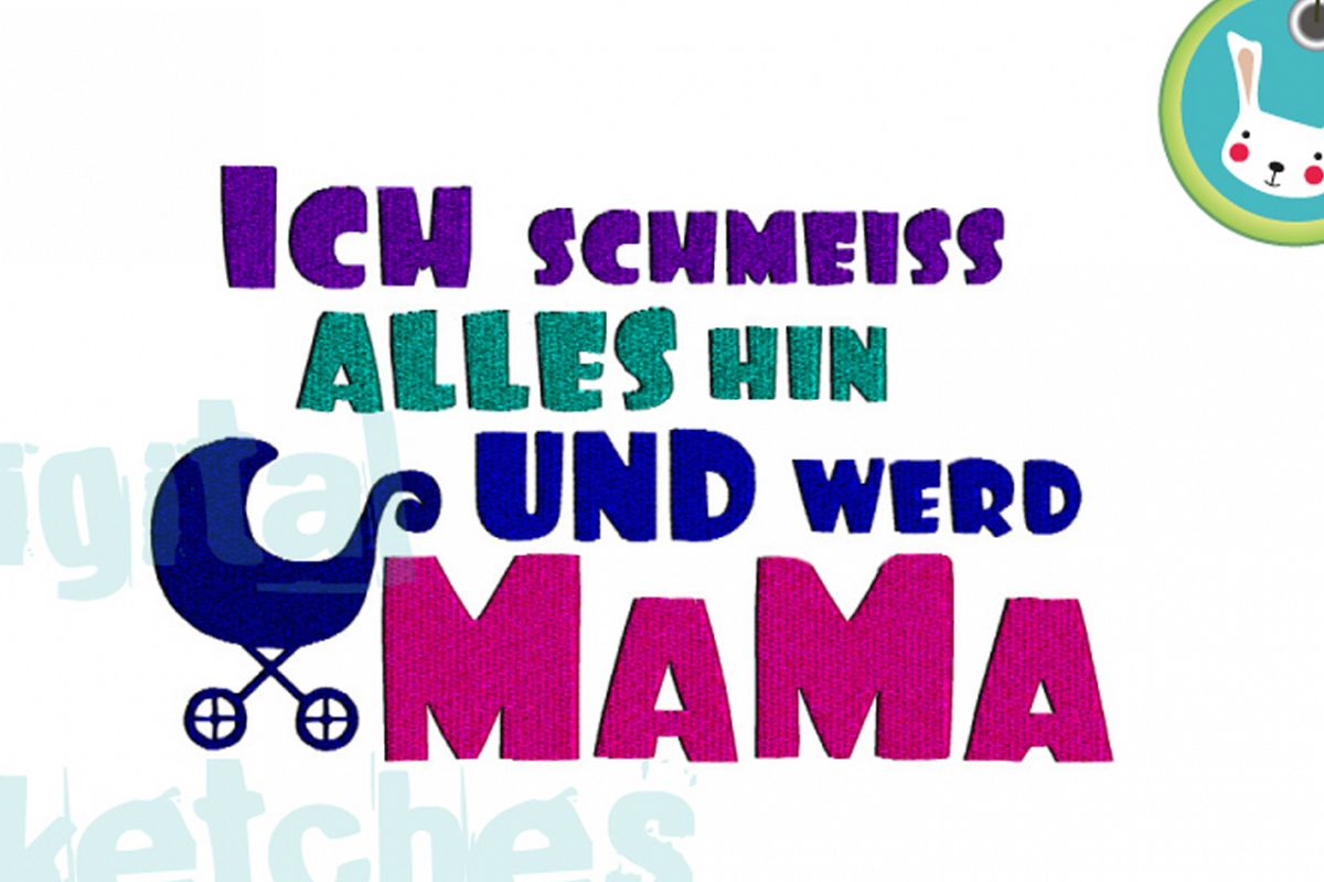 German Saying Ich Schmeiss Alles Hin Und Werd Mama Design example image 1