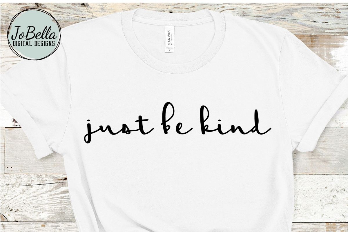 Just Be Kind SVG, Sublimation PNG and Printable example image 1