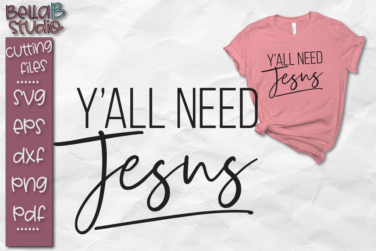 Y'all Need Jesus SVG, Christian SVG File, Funny example image 1