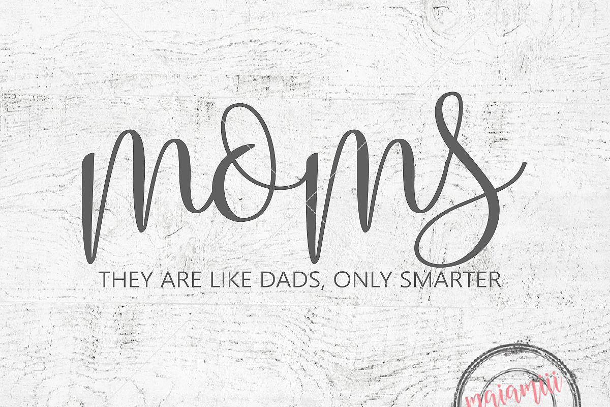Download Mom SVG Mama SVG Funny Sayings SVG Moms They Are Like Dads ...