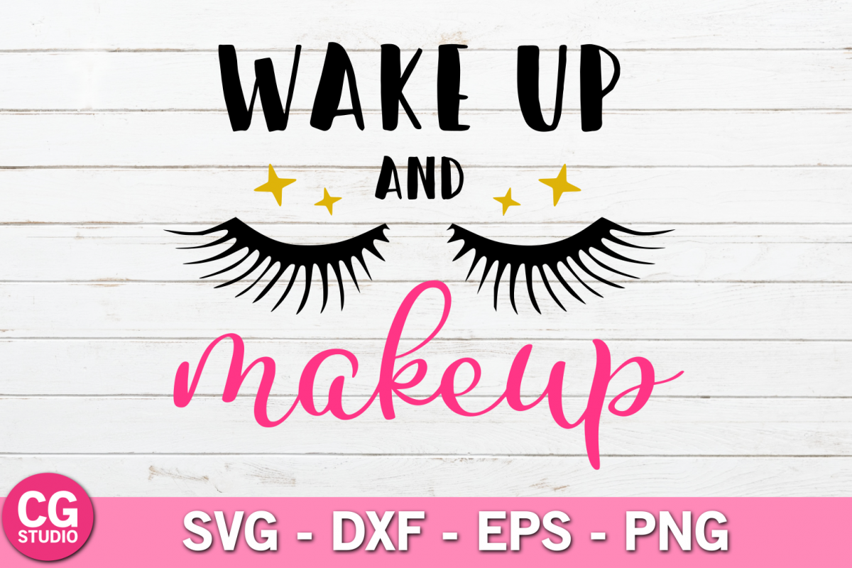 SVG Wake up and makeup SVG example image 1