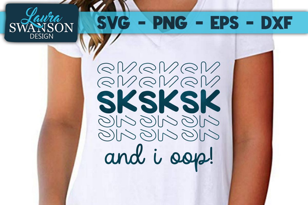 VSCO Girl - Sksksk - And I Oop - SVG, PNG, EPS, DXF example image 1