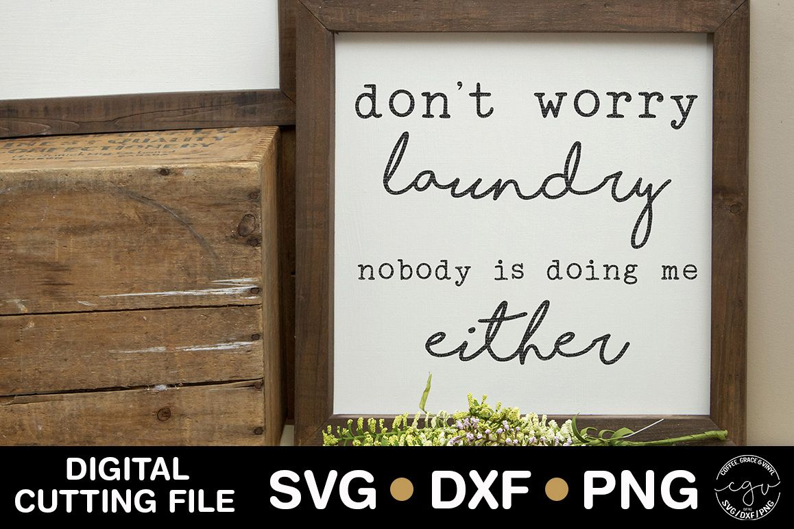 Don't Worry Laundry Nobody Is Doing Me Either example image 1