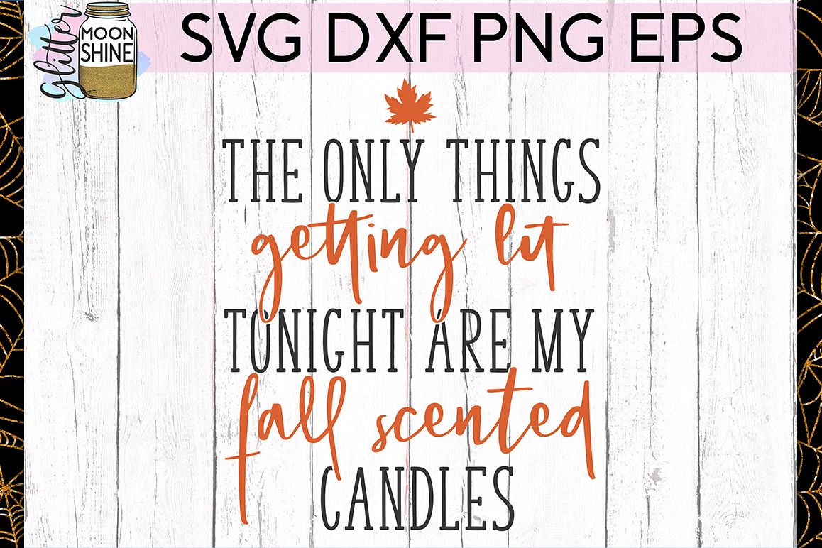 Getting Lit Fall SVG DXF PNG EPS Cutting Files example image 1
