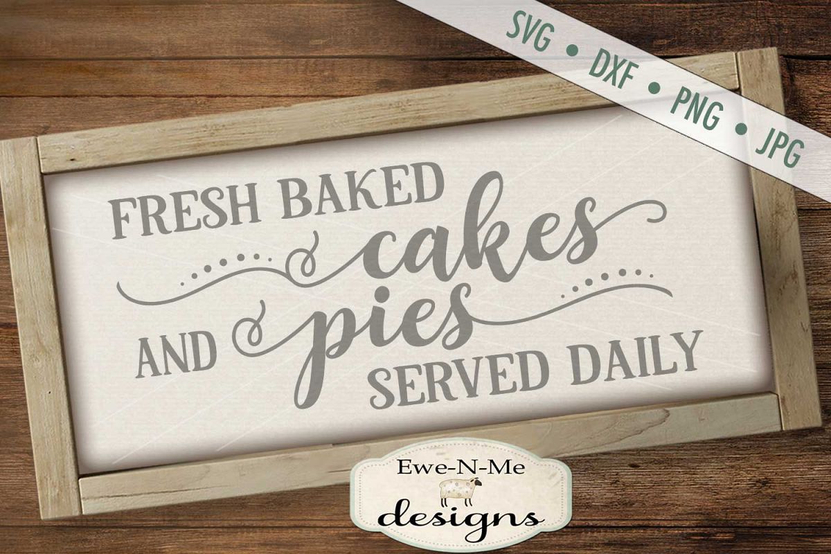 Fresh Baked Cakes Pies - Bakery - Kitchen - SVG DXF Files example image 1