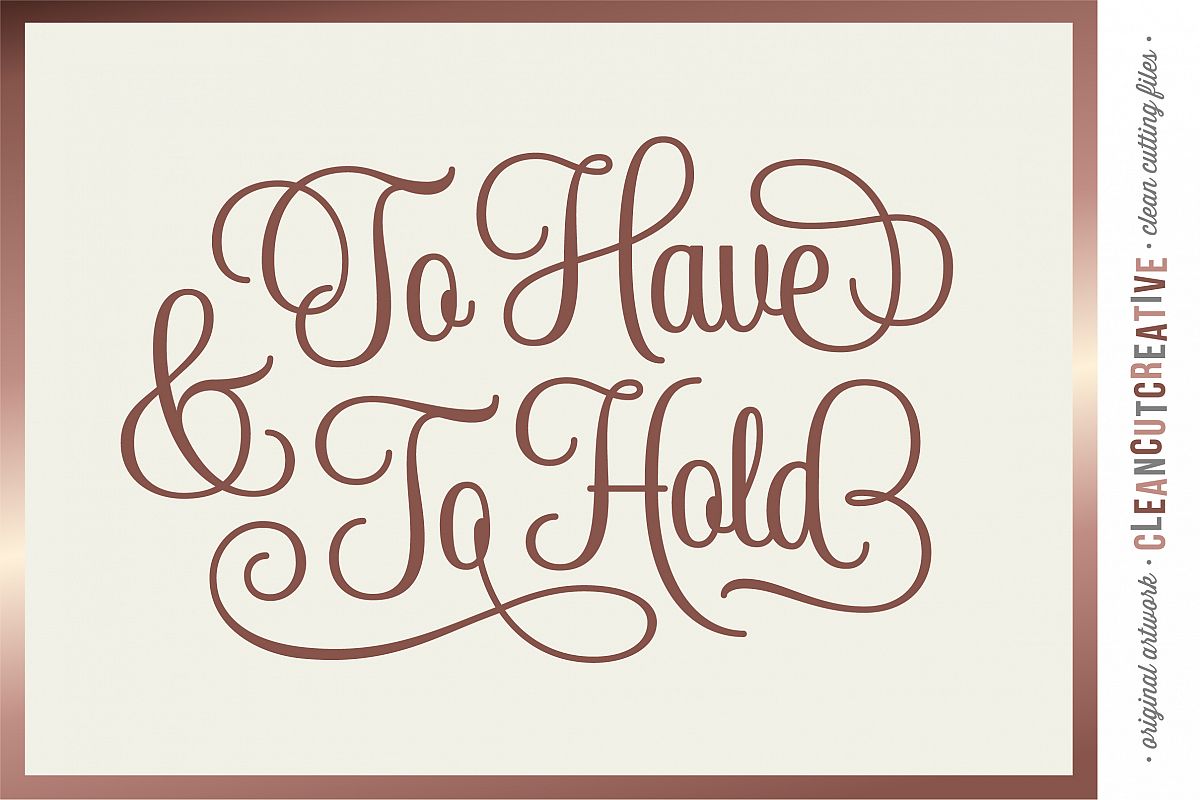 To Have and To Hold | cricut silhouette wedding cut file svg example image 1