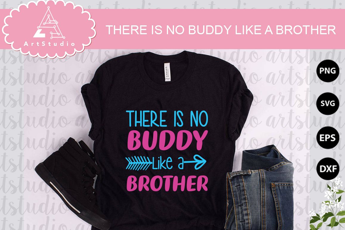 There is no buddy like a brother INSTANT DOWNLOAD! example image 1