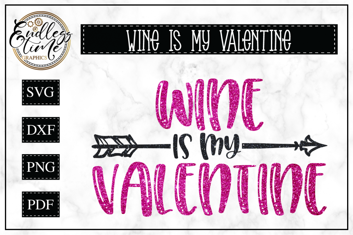 Download Wine Glass is My Valentine SVG Cut File